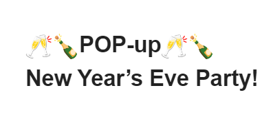 Pop Up New Year's Eve Party